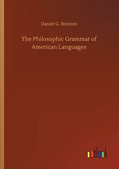 The Philosophic Grammar of American Languages