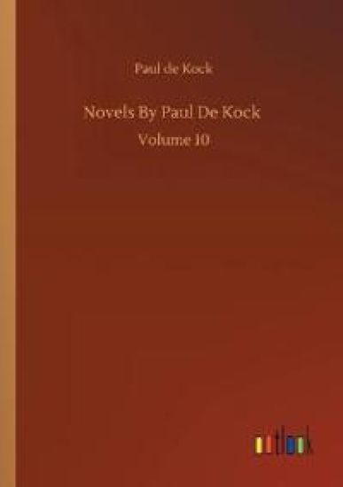 Novels By Paul De Kock