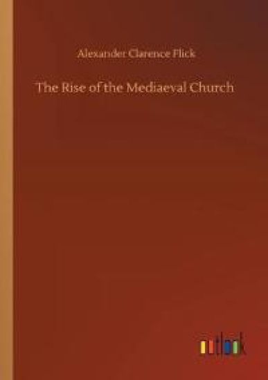The Rise of the Mediaeval Church