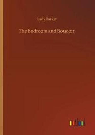 The Bedroom and Boudoir