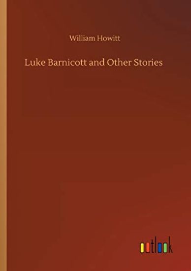 Luke Barnicott and Other Stories – William Howitt, kirjan kansikuva
