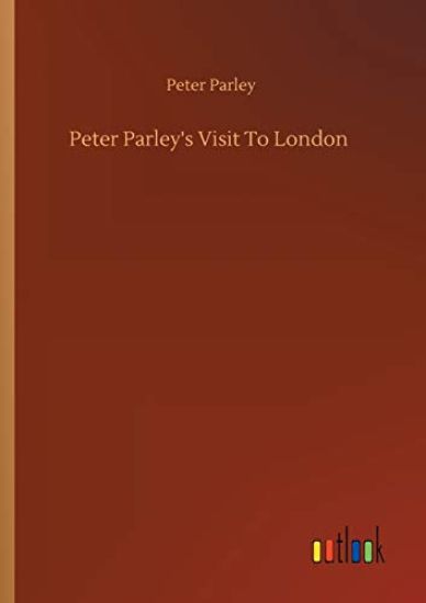 Peter Parley's Visit To London