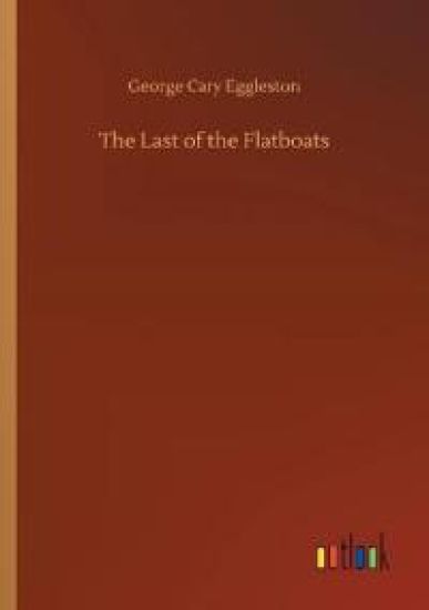 The Last of the Flatboats