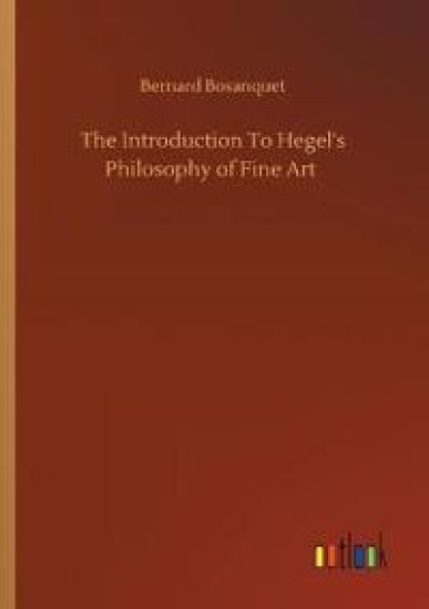 The Introduction To Hegel's Philosophy of Fine Art
