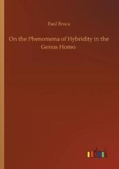 On the Phenomena of Hybridity in the Genus Homo