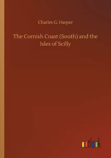 The Cornish Coast (South) and the Isles of Scilly