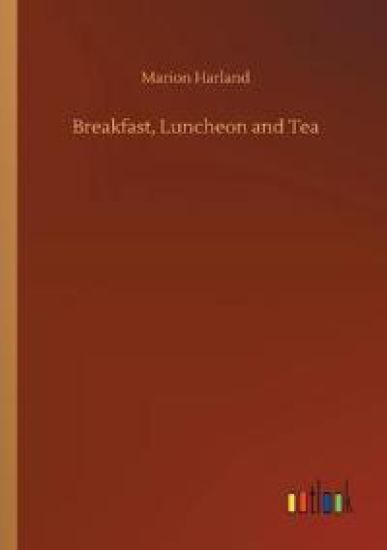 Breakfast, Luncheon and Tea