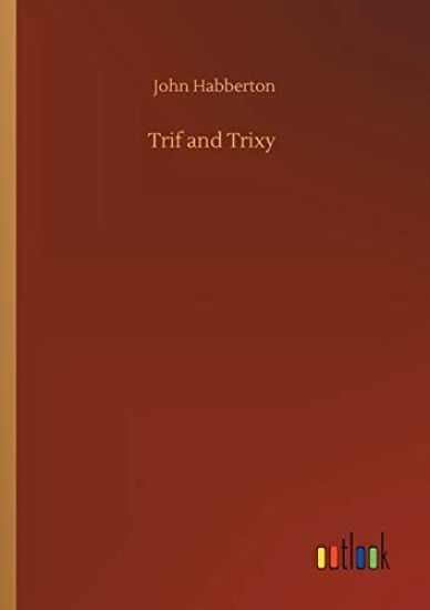 Trif and Trixy