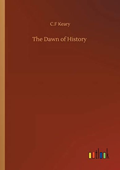 The Dawn of History