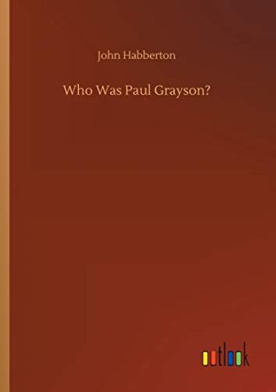 Who Was Paul Grayson?