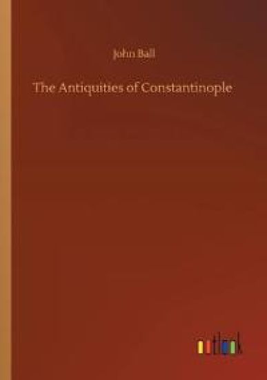 The Antiquities of Constantinople