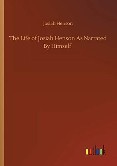 The Life of Josiah Henson As Narrated By Himself