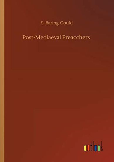 Post-Mediaeval Preacchers