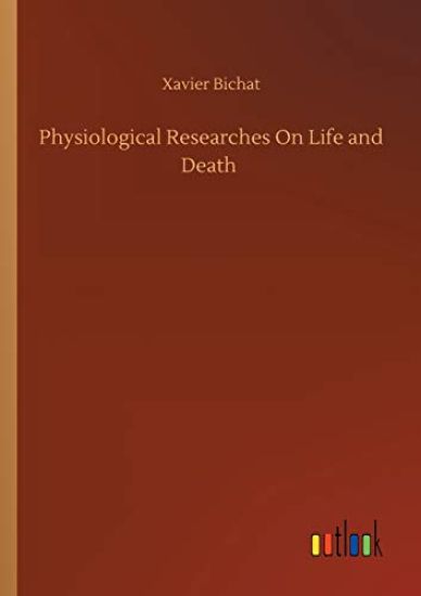 Physiological Researches On Life and Death