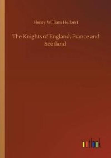 The Knights of England, France and Scotland