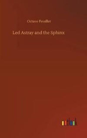Led Astray and the Sphinx