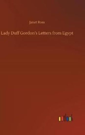 Lady Duff Gordon's Letters from Egypt