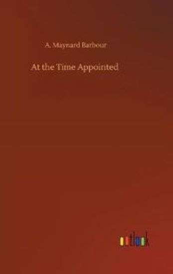At the Time Appointed