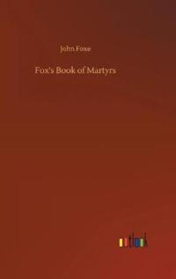 Fox's Book of Martyrs
