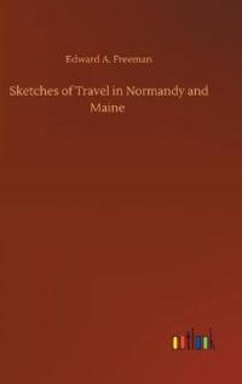 Sketches of Travel in Normandy and Maine