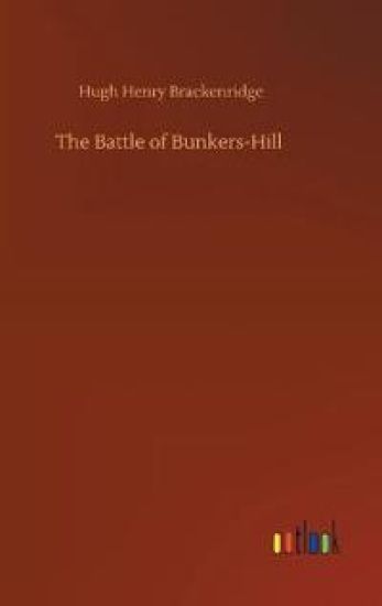 The Battle of Bunkers-Hill