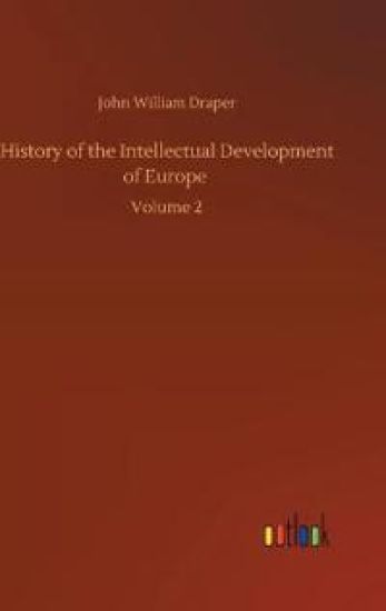 History of the Intellectual Development of Europe