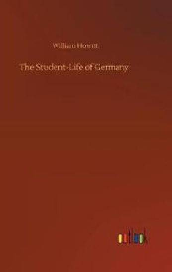 The Student-Life of Germany – William Howitt, kirjan kansikuva