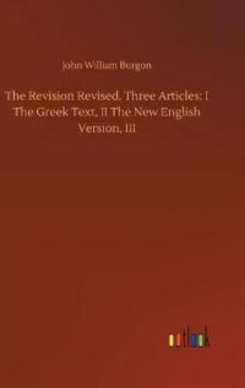 The Revision Revised. Three Articles