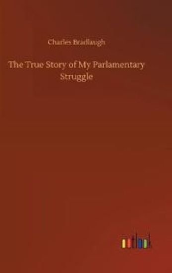 The True Story of My Parlamentary Struggle