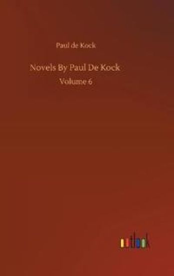 Novels By Paul De Kock