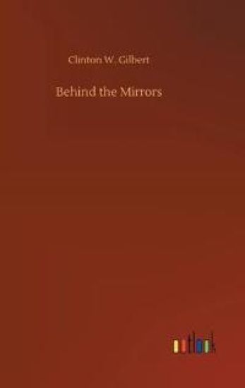 Behind the Mirrors