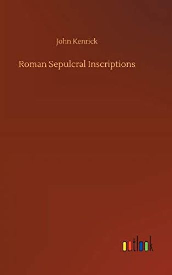 Roman Sepulcral Inscriptions