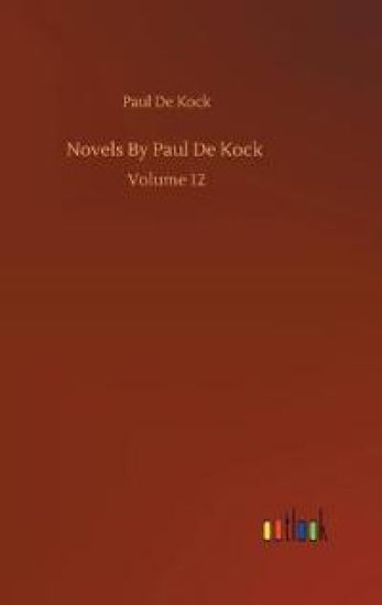 Novels By Paul De Kock