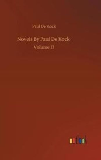 Novels By Paul De Kock