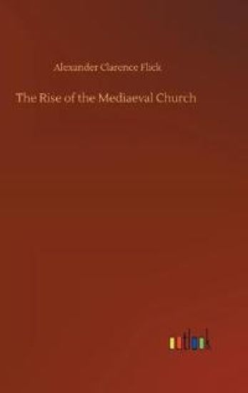 The Rise of the Mediaeval Church