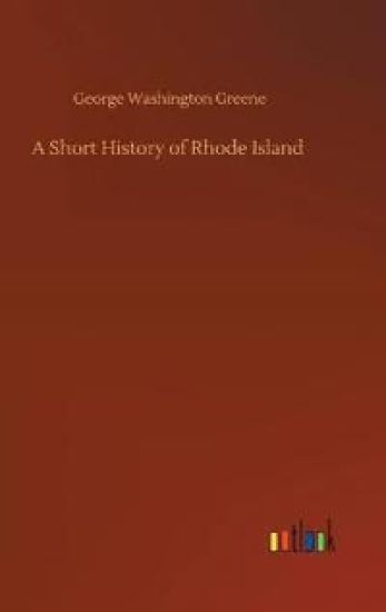A Short History of Rhode Island