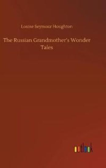 The Russian Grandmother's Wonder Tales