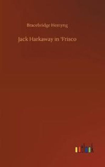Jack Harkaway in 'Frisco