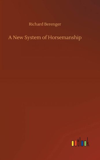 A New System of Horsemanship