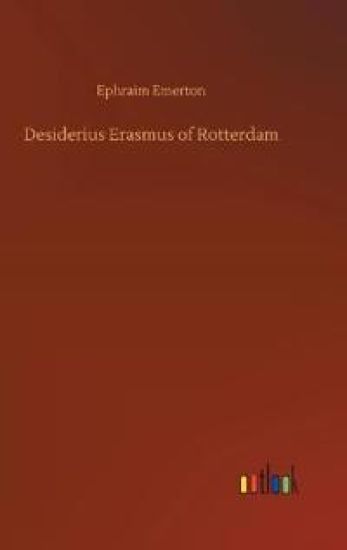 Desiderius Erasmus of Rotterdam