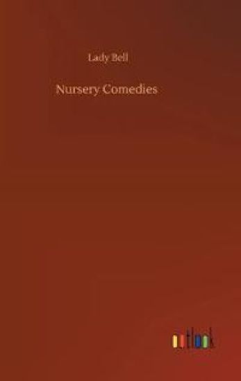 Nursery Comedies