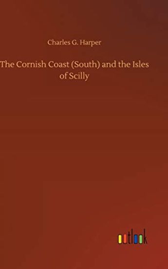 The Cornish Coast (South) and the Isles of Scilly