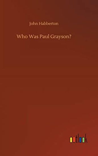 Who Was Paul Grayson?