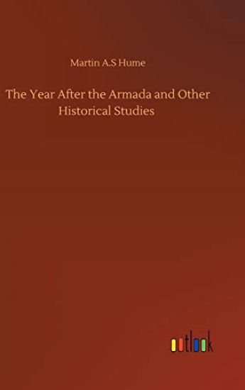 The Year After the Armada and Other Historical Studies