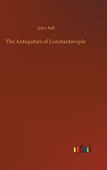 The Antiquities of Constantinople