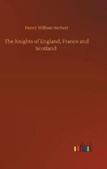 The Knights of England, France and Scotland
