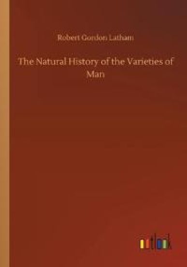 The Natural History of the Varieties of Man