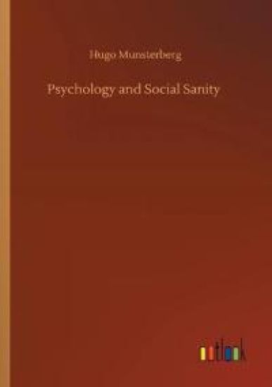 Psychology and Social Sanity