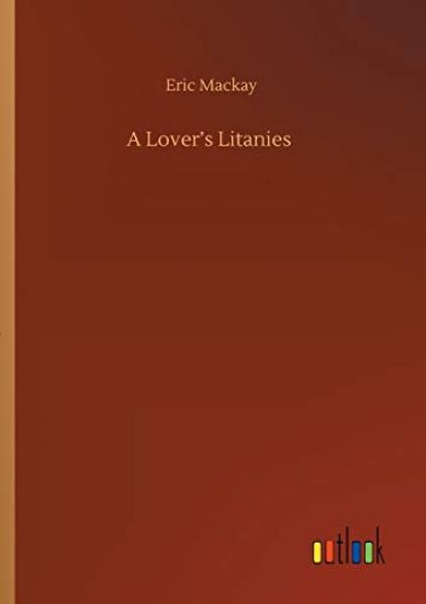 A Lover's Litanies