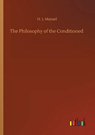 The Philosophy of the Conditioned